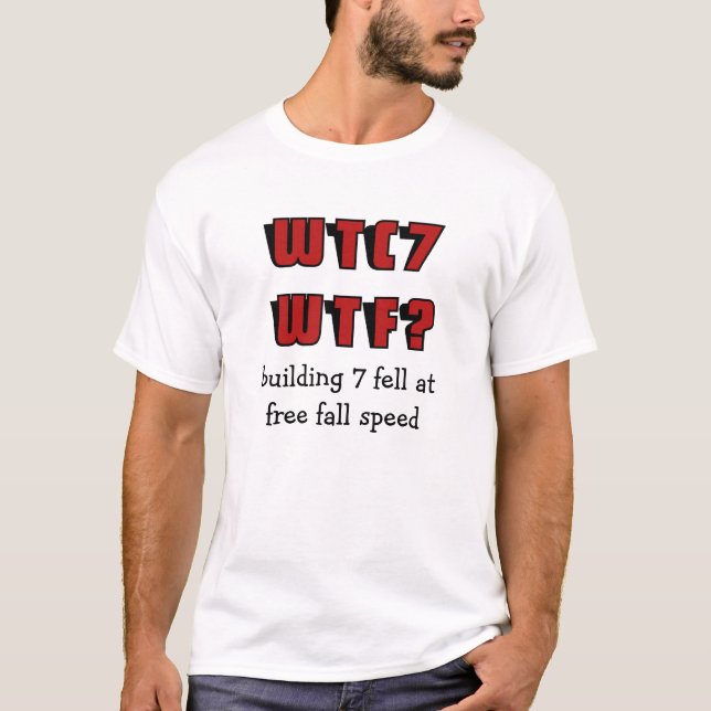 Camiseta WTC 7 WTF? construir 7 caiu na velocidade livre da (Frente)