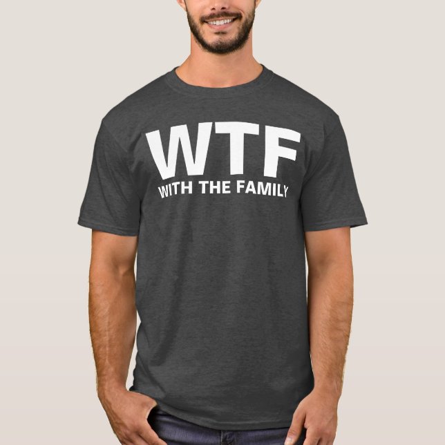 Camiseta WTF: Com a Família (branco) (Frente)