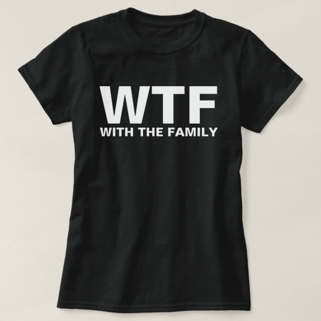 Camiseta WTF: Com o acrônimo Família Humor (Frente do Design)
