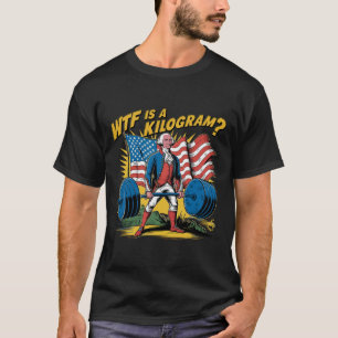 Camiseta Wtf É Um Quilograma De Levantamento Patriótico Geo