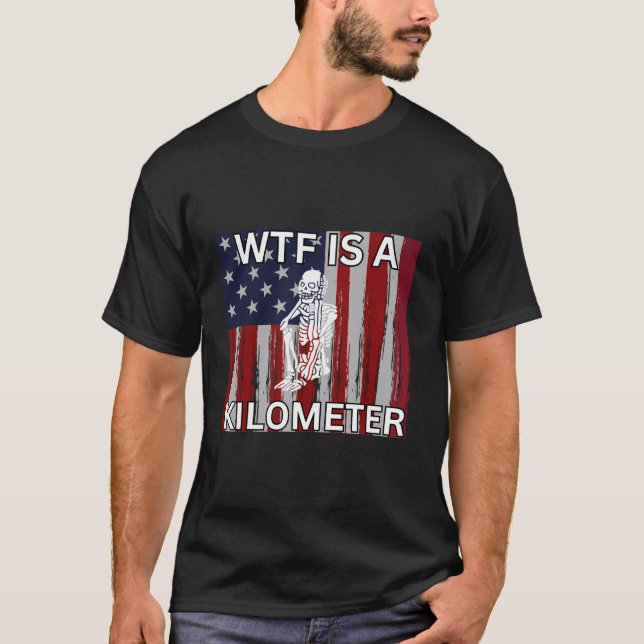 Camiseta Wtf É Um Quilômetro De Esqueleto Engraçado 4 De Ju (Frente)