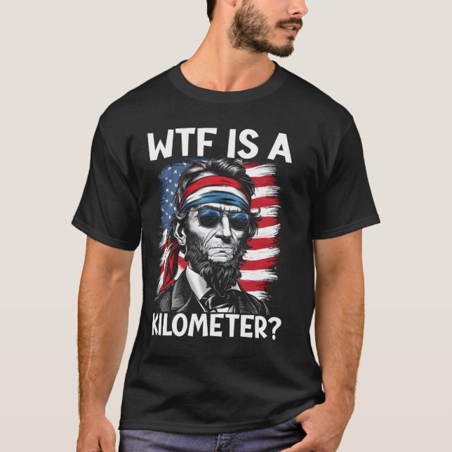 Camiseta Wtf É Um Quilômetro Político Engraçado (Frente)