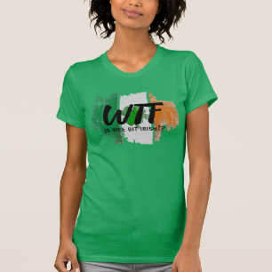 Camiseta WTF É Weit Bit Irish Flag Mulheres Verdes Engraçad