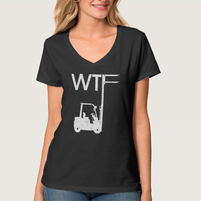 Camiseta WTF Fork Lift Logistics Logistician Forklift Drive (Frente)