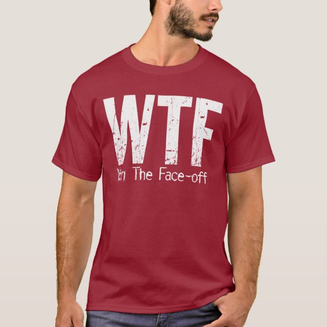 Camiseta WTF: Ganhe a Cara-fora (o hóquei) (Frente)
