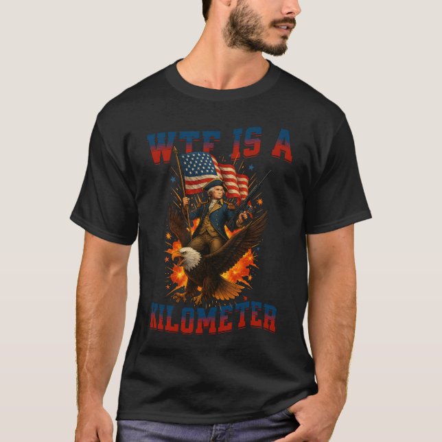 Camiseta WTF Is A Kilometer Eagle Funny 4th of July  (Frente)