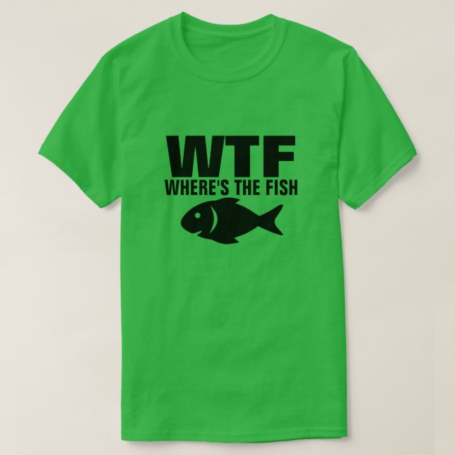 Camiseta WTF ONDE ESTÁ O PEIXE ENGRAÇADO T-Shirt (Frente do Design)