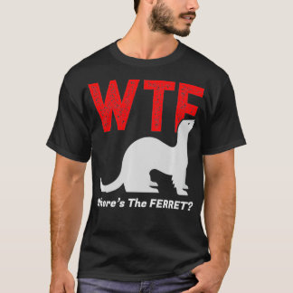 Camiseta WTF Onde O Ferret Funny Ferret Animal