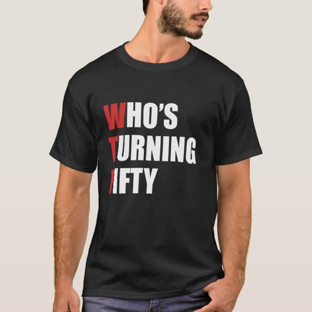 Camiseta Wtf que está fazendo cinquenta anos eu estou fazen (Frente)