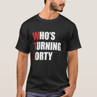 Camiseta Wtf que faz 40 anos engraçados no quadragésimo ani