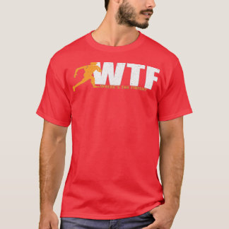 CAMISETA WTF QUERES O FINAL 2