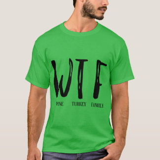 Camiseta wtf thanksgiving shirt
