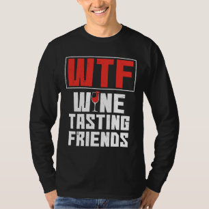 Camiseta Wtf Vinho Provando Amigos Bebendo Vinho
