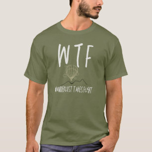 Camiseta WTF Wanderlust toma Viagem de aposentadoria Legal 