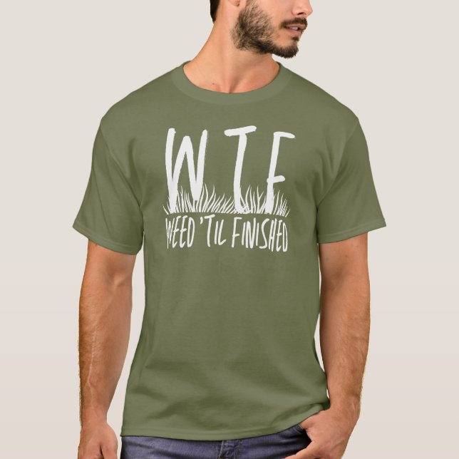 Camiseta WTF Weed "Til Terminated Retirement Gardening (Frente)