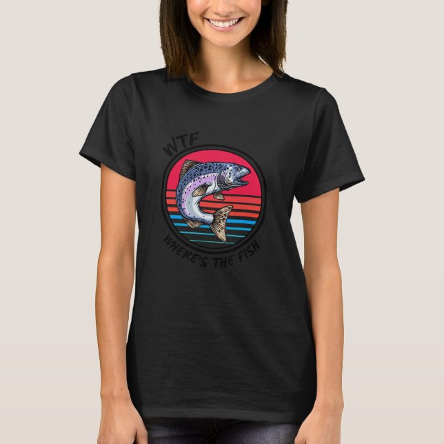 Camiseta WTF Where's The Fish Men's Funny Fishing Gifts Fat (Frente)