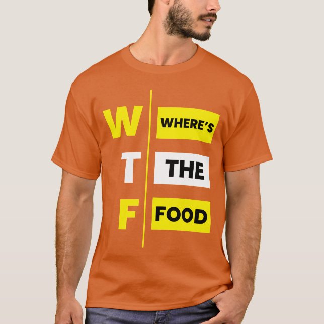 Camiseta WTF Wheres the food funny (Frente)
