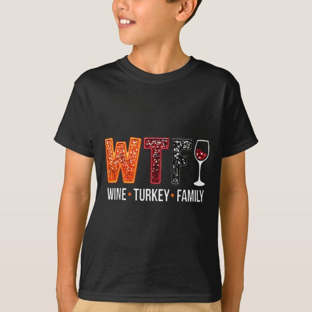 Camiseta Wtf Wine Turkey Family Funny Thanksgiving  (Frente)