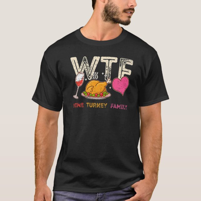Camiseta WTF Wine Turkey Family Thankanding Janta Turquia (Frente)