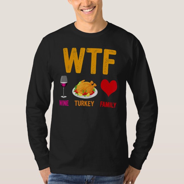 Camiseta WTF Wine Turkey Family   Thanksgiving Day 1 (Frente)