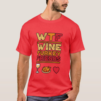 Camiseta WTF Wineurkey Amigos e Família Funnyhanksder gif