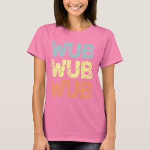 CAMISETA WUB WUB WUB