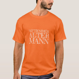 Camiseta Wütender alter Mann T-Shirt