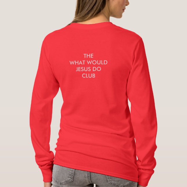 Camiseta WWJD, juntam-se ao clube (Verso)