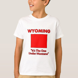 Camiseta Wyoming - É o que fica abaixo de Montana