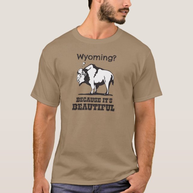 Camiseta Wyoming? Porque é lindo (Frente)