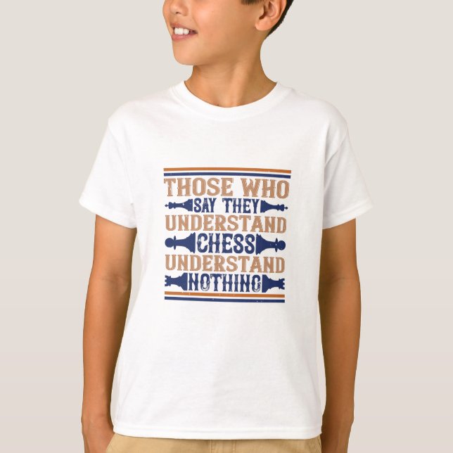 Camiseta Xadrez - Aqueles que entendem xadrez (Frente)