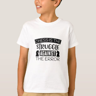 Camiseta Xadrez - O xadrez está lutando contra o erro