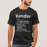 Camiseta XANDER Definição Nome Personalizado Funny Birthday<br><div class="desc">A trabalho de arte de definição legal e fofa de "Xander" é um presente perfeito para qualquer homem que você queira surpreender. Perfeito para si mesmo ou como presente para o seu favor</div>