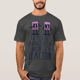 Camiseta Xe He Chemistry Pun