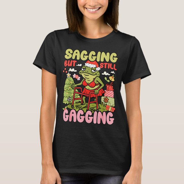 Camiseta Xmas Funny Frog Meme Christmas Sagging But Still G (Frente)