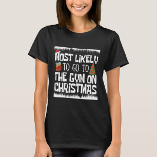 Camiseta Xmas Gym Mais Provável Para Ir À Gym No Bacalhau D