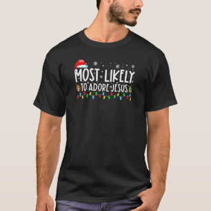 Camiseta Xmas Mais Provável Para Adorar O Natal Da Família