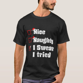 Camiseta Xmas Nice Naughty I Swear I Tried Naughty List San