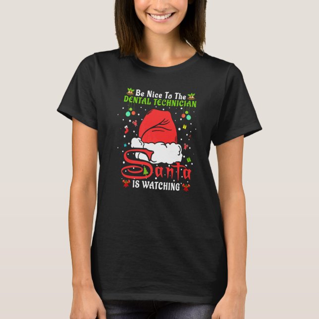 Camiseta Xmas Pajamas Be Nice To The Dental Technician Chri (Frente)