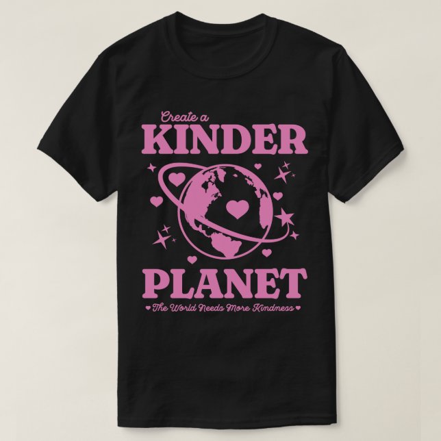 Camiseta Y2K Criar um planeta mais Kinder Seja rosa a Terra (Frente do Design)