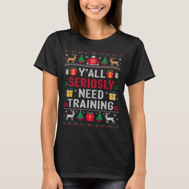 Camiseta Y’all Seriously Need Training Ugly Office Christma (Frente)