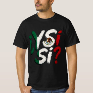 Camiseta ¿Y Si Sí? Espanhol Y Si Sí México Mexicano Otimist