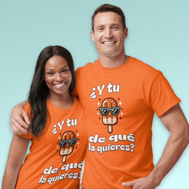 Camiseta Y Tu Paleta De Que La Quieres (Y Tu Paleta De Que La Quieres Spanish Popsicle T-Shirt)