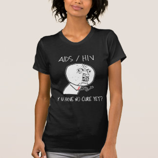 Camiseta Y U não tem nenhuma cura