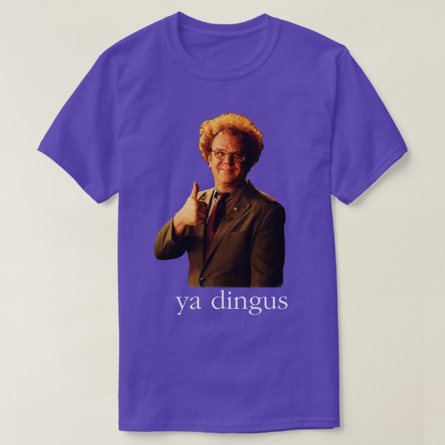 Camiseta Ya Dingus Dr. Steve Brule (Frente do Design)
