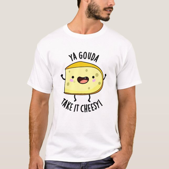 Camiseta Ya Gouda Tome Queijo Engraçado (Frente)