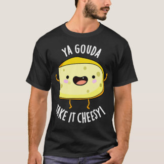 Camiseta Ya Gouda Tome Queijo Engraçado
