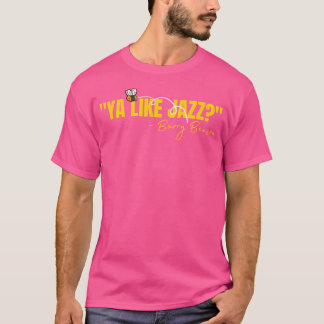 Camiseta Ya Like Jazz Funny Jazz Lovers Gift