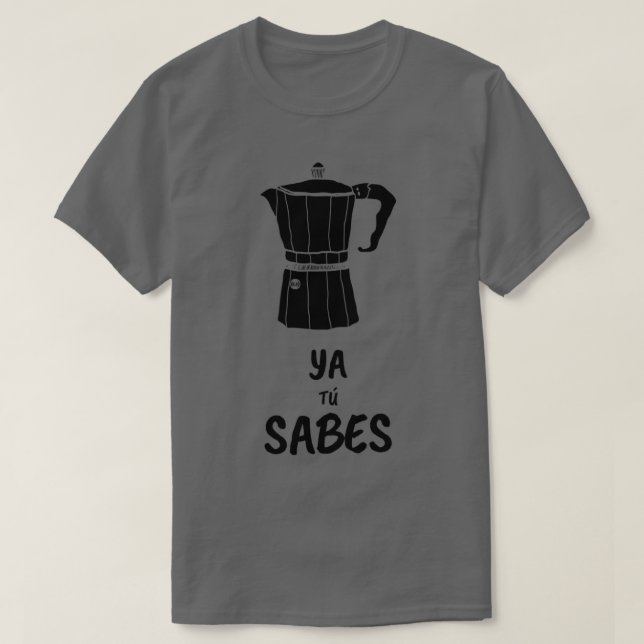 Camiseta Ya T Sabe Cafetera (Frente do Design)