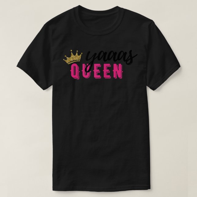 Camiseta Yaaas Queen Modern Trendy Black Pink Gift para BFF (Frente do Design)